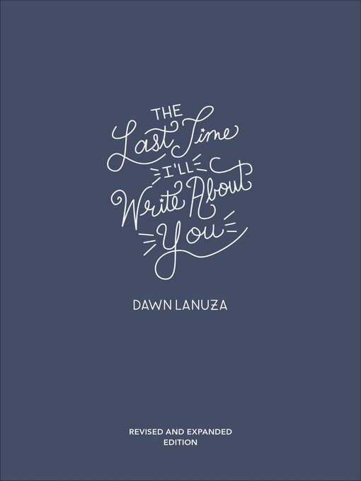 Title details for The Last Time I'll Write About You by Dawn Lanuza - Available